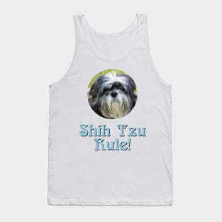 Shih Tzu Rule! Tank Top